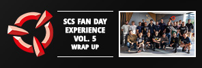 SCS Fan Day Experience Vol. 5: Wrap Up